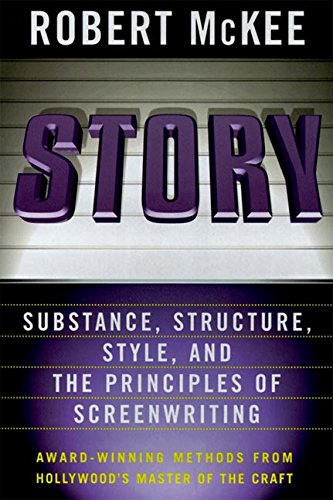 Story: Style, Structure, Substance, and the Principles of Screenwriting [Hardcover]
