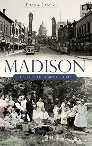 Madison  History of a Model City [Hardcover]