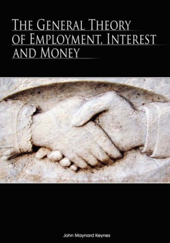 The General Theory Of Employment, Interest, And Money [Paperback]