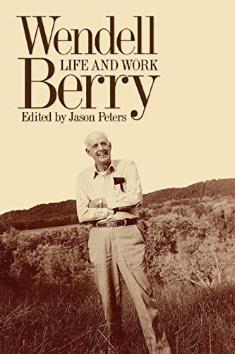 Wendell Berry Life And Work (culture Of The Land) [Paperback]