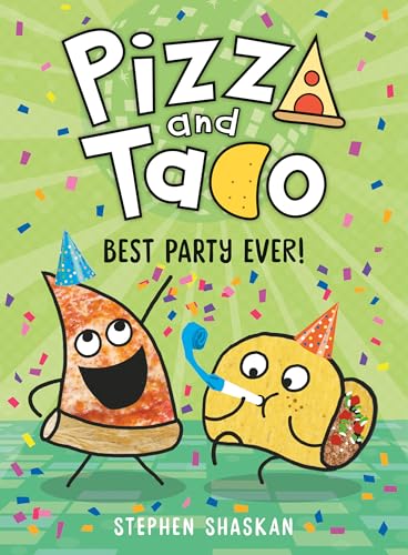 Pizza and Taco Best Party Ever (A Graphic Novel) [Hardcover]