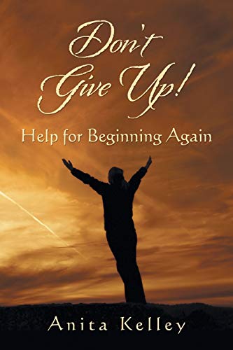 Don't Give Up Help For Beginning Again [Paperback]