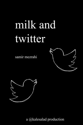 Milk and Twitter  A Selection of Great Tweets [Paperback]