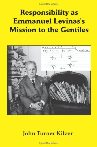 Responsibility as Emmanuel Levinas's Mission to the Gentiles [Paperback]