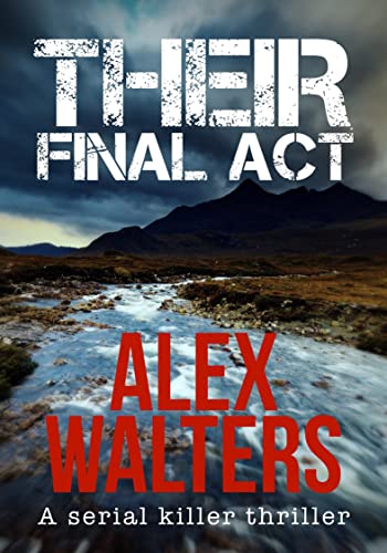Their Final Act A Serial Killer Thriller [Paperback]