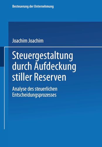 Steuergestaltung durch Aufdeckung stiller Reserven Analyse des steuerlichen Ent [Paperback]