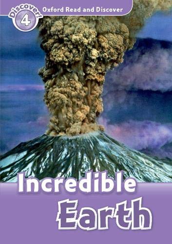 Oxford Read and Discover: Level 4: 750-Word Vocabulary Incredible Earth [Paperback]