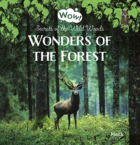 Wonders of the Forest. Secrets of the Wild Woods [Hardcover]
