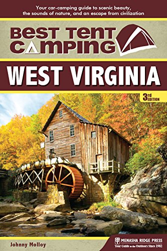 Best Tent Camping West Virginia Your Car-Camping Guide to Scenic Beauty, the S [Hardcover]