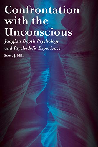Confrontation with the Unconscious Jungian Depth Psychology and Psychedelic Exp [Paperback]