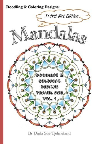Doodling & Coloring Designs - Mandalas Travel Sized Edition (doodling & Colorin [Paperback]