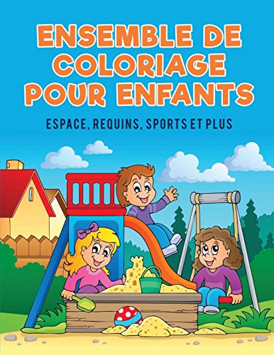 Ensemble De Coloriage Pour Enfants Espace, Requins, Sports Et Plus (french Edit [Paperback]