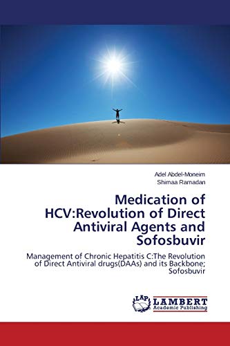 Medication Of HcvRevolution Of Direct Antiviral Agents And Sofosbuvir Manageme [Paperback]