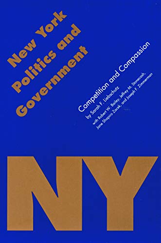 New York Politics And Government Competition And Compassion (politics And Gover [Paperback]