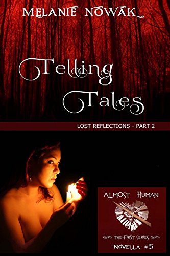 Telling Tales Lost Reflections - Part 2 (almost Human - The First Series) (volu [Paperback]