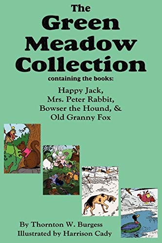 The Green Meadow Collection Happy Jack, Mrs. Peter Rabbit, Bowser The Hound, &  [Paperback]