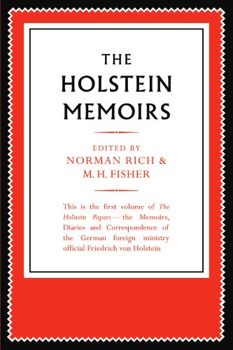 The Holstein Papers The Memoirs, Diaries and Correspondence of Friedrich von Ho [Paperback]