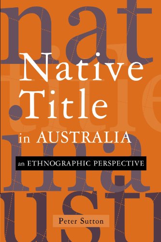 Native Title in Australia An Ethnographic Perspective [Paperback]