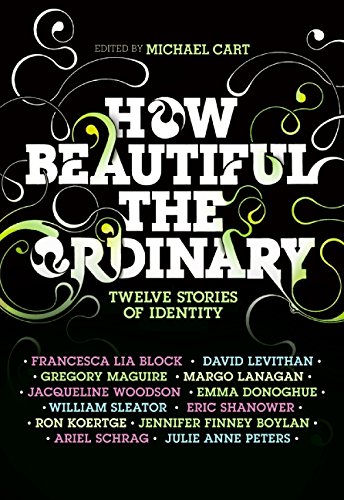 How Beautiful the Ordinary Twelve Stories of Identity [Hardcover]