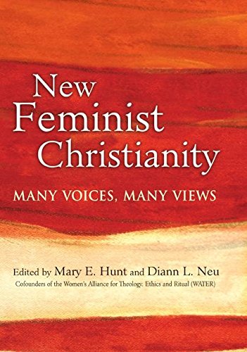New Feminist Christianity Many Voices, Many Views [Hardcover]