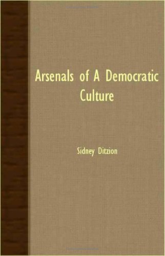 Arsenals Of A Democratic Culture [Paperback]