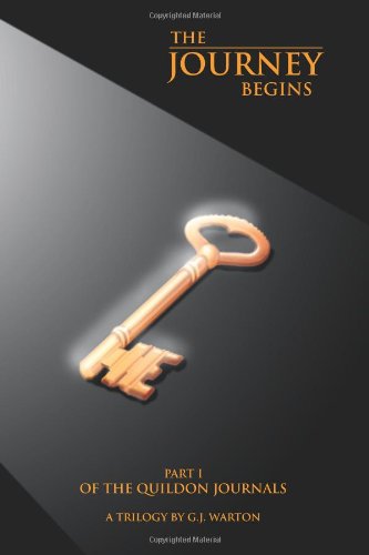 Journey Begins  Book 1 of the QUILLDON JOURNALS TRILOGY [Paperback]