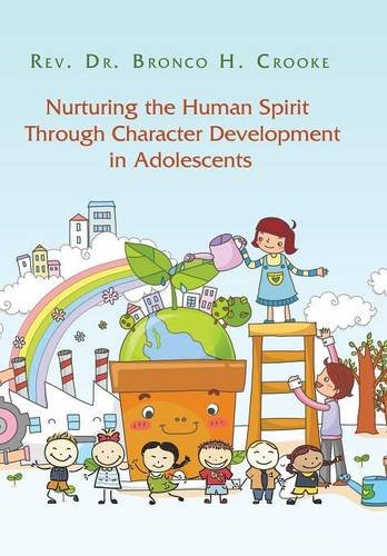 Nurturing The Human Spirit Through Character Development In Adolescents [Hardcover]