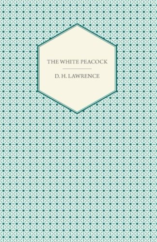 The White Peacock [Paperback]