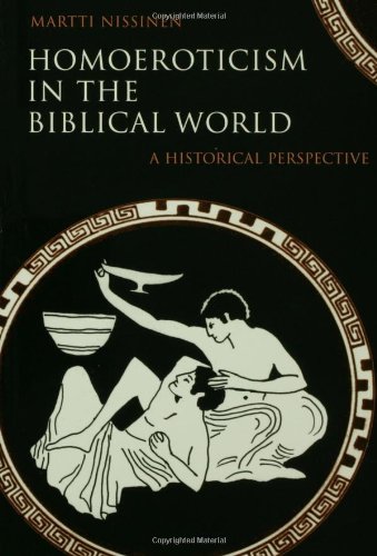 Homoeroticism In The Biblical World A Historical Perspective [Paperback]