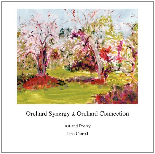 Orchard Synergy and Orchard Connection, Art and Poetry [Paperback]