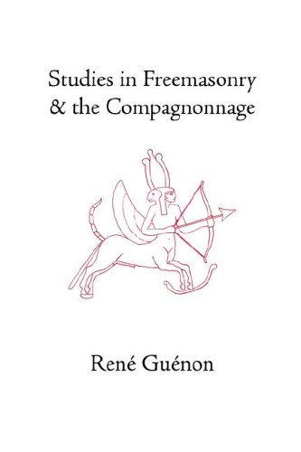 Studies In Freemasonry And The Compagnonnage [Paperback]