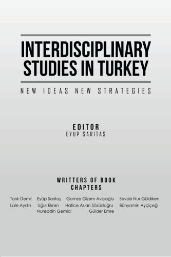Interdisciplinary Studies In Turkey New Ideas New Strategies [Paperback]