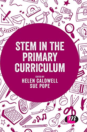 STEM in the Primary Curriculum [Hardcover]