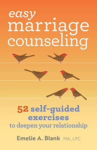 Easy Marriage Counseling 52 Self-Guided Exercises to Deepen Your Relationship [Paperback]