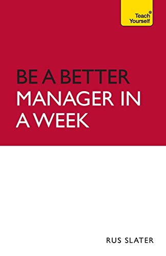 Be a Better Manager in a Week [Paperback]