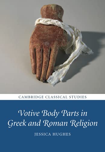Votive Body Parts in Greek and Roman Religion [Paperback]