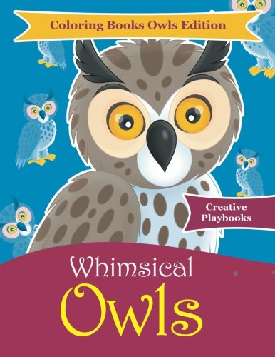 Whimsical Owls - Coloring Books Owls Edition [Paperback]