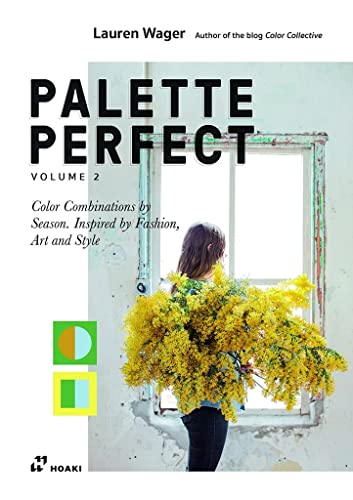 Color Collective's Palette Perfect, vol. 2 Color Combinations by Season. Inspir [Paperback]