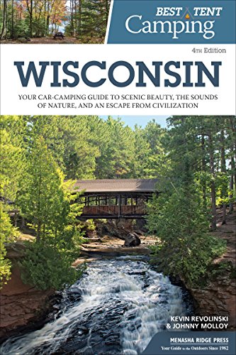 Best Tent Camping Wisconsin Your Car-Camping Guide to Scenic Beauty, the Sound [Hardcover]