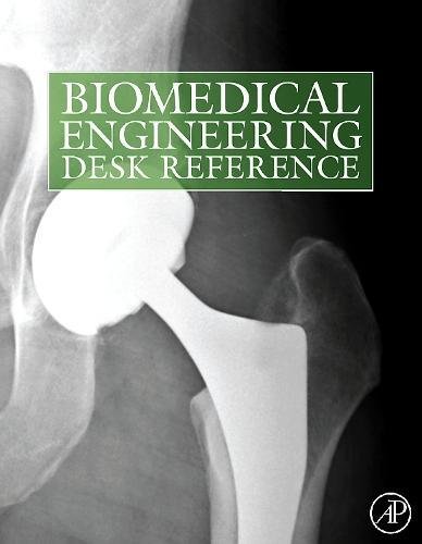Biomedical Engineering Desk Reference [Hardcover]