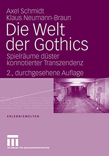 Die Welt der Gothics Spielrume dster konnotierter Transzendenz [Paperback]