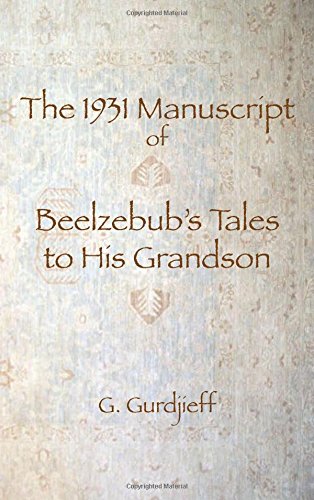 The 1931 Manuscript Of Beelzebub's Tales To His Grandson [Paperback]