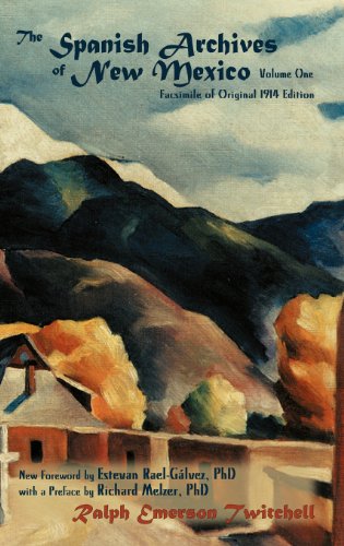 The Spanish Archives Of New Mexico, Volume One (southwest Heritage) [Hardcover]