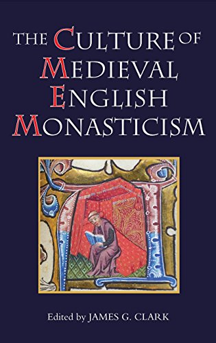 The Culture of Medieval English Monasticism [Hardcover]