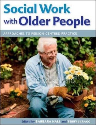 Social Work with Older People Approaches to Person-Centred Practice [Paperback]