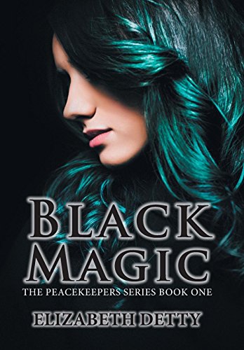Black Magic  The Peacekeeper Book One [Hardcover]