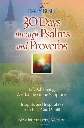 30 Days Through Psalms And Proverbs (the Daily Bible) [Paperback]
