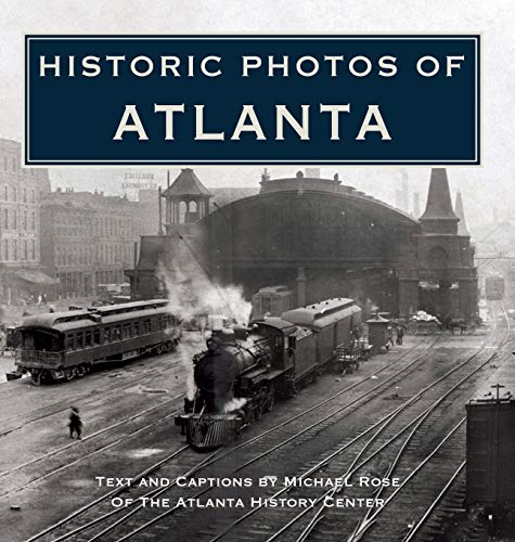 Historic Photos of Atlanta [Hardcover]