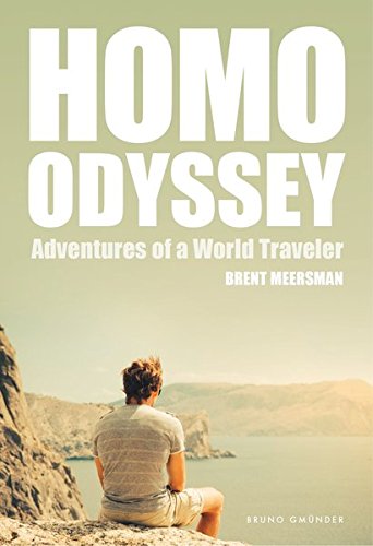 Homo Odyssey Adventures of a World Traveler [Paperback]