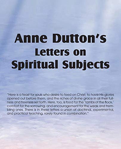 Anne Dutton's Letters On Spiritual Subjects [Paperback]
